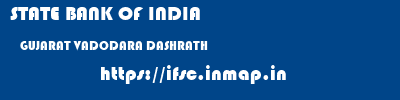 STATE BANK OF INDIA  GUJARAT VADODARA DASHRATH   ifsc code